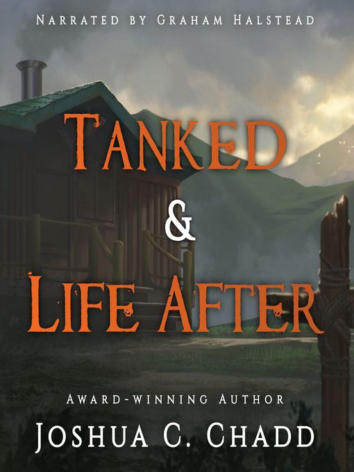 Title details for Tanked / Life After by Joshua C. Chadd - Available